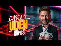 Casino Trods Rufus En Dybere Forståelse af Spil og Underholdning