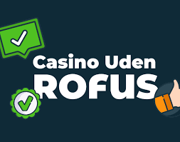 Oplev Spilglæden med Casino Uden Rufus